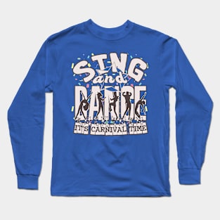 Carnival fun: sing and dance in a pastel background and confetti Long Sleeve T-Shirt